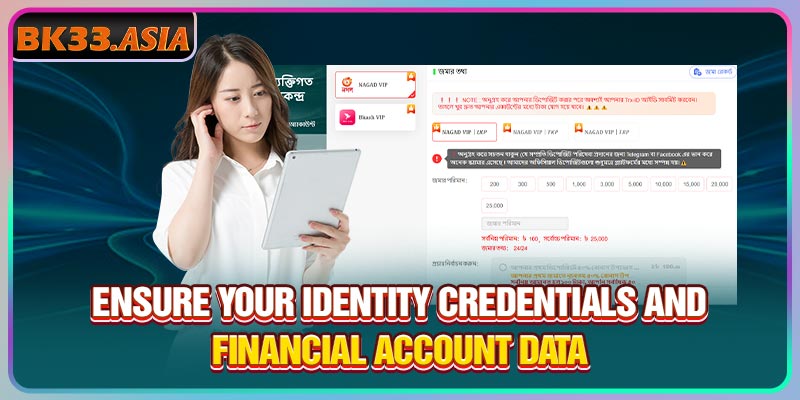 Ensure your identity credentials and financial account data