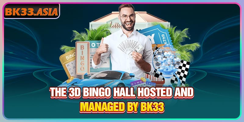 The 3D Bingo hall hosted and managed by Bk33