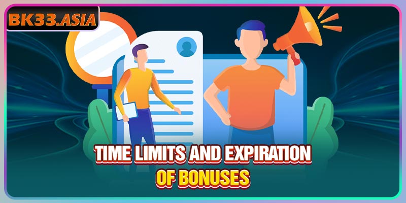 Time limits and expiration of bonuses